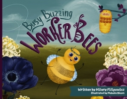 Busy Buzzing Worker Bees B0C8CB4M7K Book Cover