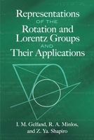 Representations of the Rotation and Lorentz Groups and Their Applications 1614273464 Book Cover