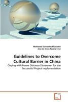 Guidelines to Overcome Cultural Barrier in China: Coping with Power Distance Dimension for the Successful Project Implementation 3639357345 Book Cover