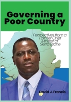 Governing a Poor Country: Perspectives from a Former Chief Minister of Sierra Leone 1913976750 Book Cover