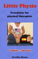 Little Physio English - Spanish 1494209322 Book Cover