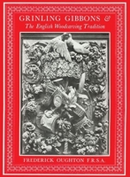 Grinling Gibbons & English Woodcarving Tradition 094193652X Book Cover