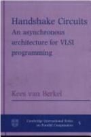 Handshake Circuits: An Asynchronous Architecture for VLSI Programming 0521617154 Book Cover