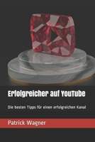Erfolgreicher auf YouTube: Die besten Tipps für einen erfolgreichen Kanal 1652688889 Book Cover