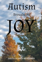 Autism Brought Me Joy 1098083288 Book Cover