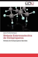 Sintesis Estereoselectiva de Ciclopropanos 3846578290 Book Cover