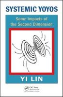 Systemic Yoyos: Some Impacts of the Second Dimension 1420088203 Book Cover