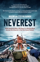 Neverest: 4444 Nautical Miles, 105 Days in a Rowing Boat Across the Atlantic in the Hurricane Season 6192500398 Book Cover