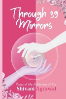Through 39 Mirrors: Pieces of me, Reflections of You B0DWBFZSWN Book Cover
