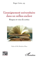 L’enseignement universitaire dans un milieu enclavé: Risques et voies de sorties (Religions Et Spiritualité) (French Edition) 2336478021 Book Cover