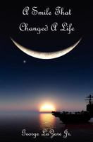 A Smile That Changed a Life 1460999940 Book Cover