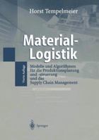 Material-Logistik: Modelle Und Algorithmen Fur Die Produktionsplanung Und -Steuerung Und Das Supply Chain Management (4., Uber Arb. U. Er 354066288X Book Cover