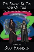 The Archer at the End of Time: The Prescience of the Summer Ring 1524569291 Book Cover