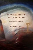 Synchronicity and Dreaming: Guidance for Our Lives 1925416712 Book Cover