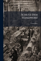 Schutz Dem Handwerk! 1286413648 Book Cover