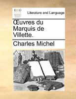 Oeuvres Du Marquis de Villette (Classic Reprint) 1141164884 Book Cover