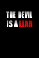 The Devil is a Liar: Blank Lined Journal Notebook, 120 Pages, Soft Matte Cover, 6 x 9 1698631146 Book Cover