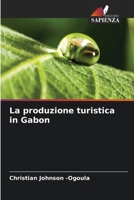 La produzione turistica in Gabon (Italian Edition) 6630204840 Book Cover