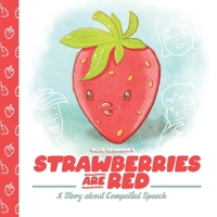 Strawberries Are Red: A Story about Compelled Speech 1777920108 Book Cover