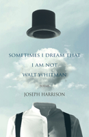Sometimes I Dream That I Am Not Walt Whitman 1904130984 Book Cover