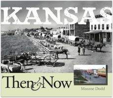 Kansas Then & Now 1611690439 Book Cover