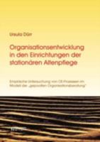 Organisationsentwicklung in Den Einrichtungen Der Station Ren Altenpflege 3828886477 Book Cover