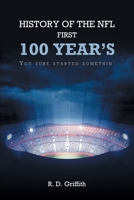 History of the NFL First 100 Year's You Sure Started Somethin' 1638443300 Book Cover