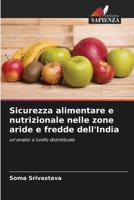 Sicurezza alimentare e nutrizionale nelle zone aride e fredde dell'India: un'analisi a livello distrettuale 6205617889 Book Cover