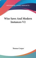 Wise Saws And Modern Instances V2 1432549987 Book Cover