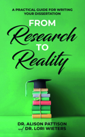 From Research to Reality: A Practical Guide for Writing Your Dissertation 1636988016 Book Cover
