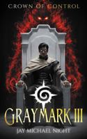 Graymark 3: Crown of Control B0HFF38JCG Book Cover
