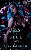 Petals of Blue: Part One B0FT3QGDXG Book Cover