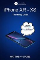 iPhone XR-XS: 2 in 1, The Complete Handy Guide To Use Your New iPhone To Its Fullest 1077263228 Book Cover