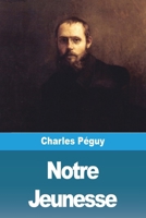 Notre Jeunesse 3988814431 Book Cover