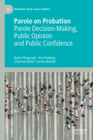Parole on Probation: Parole Decision-making, Public Opinion and Public Confidence 3031193849 Book Cover