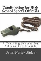 Conditioning for High School Sports Officials 149486603X Book Cover