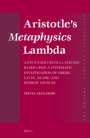 Aristotle's Metaphysics Lambda: Annotated Critical Edition Based Upon a Systematic Investigation of Greek, Latin, Arabic and Hebrew Sources 9004249273 Book Cover