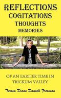 Reflections Cogitations Thoughts Memories: Of an Earlier Time in Trickum Valley 1449023622 Book Cover