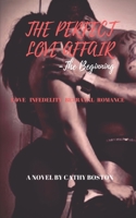 The Perfect Love Affair: The Beginning 1696803314 Book Cover
