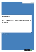 Lexical Cohesion. Text-internal standard of textuality 3346008142 Book Cover