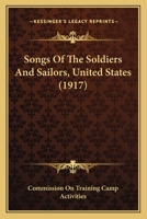 Songs Of The Soldiers And Sailors, United States 1104469766 Book Cover
