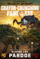 Crayon Crunching Pains in the Ass (Chisolm's Black Sheep) B0HB485PYJ Book Cover