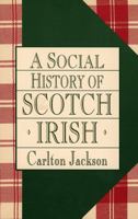 A Social History of the Scotch-Irish 1568331428 Book Cover