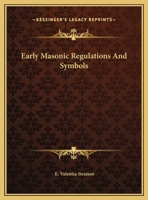 Early Masonic Regulations And Symbols 1425309763 Book Cover