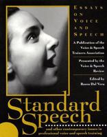 Standard Speech: Essays on Voice and Speech 1557834555 Book Cover