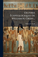 Oeuvres Égyptologiques De William N. Groff... 1271629593 Book Cover