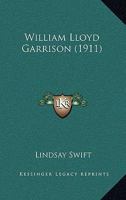 William Lloyd Garrison 0548640122 Book Cover