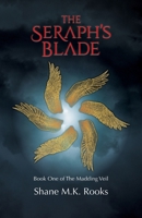 The Seraph's Blade (The Madding Veil) 1069520438 Book Cover