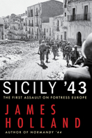 Sicily '43: The Assault on Fortress Europe 0802157181 Book Cover