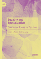 Equality and Specialization in Our Economy: Ideas in Tension 3032306078 Book Cover